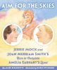 Aim_for_the_Skies__Jerrie_Mock_and_Joan_Merriam_Smith_s_Race_to_Complete_Amelia_Earhart_s_Quest