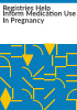 Registries_help_inform_medication_use_in_pregnancy